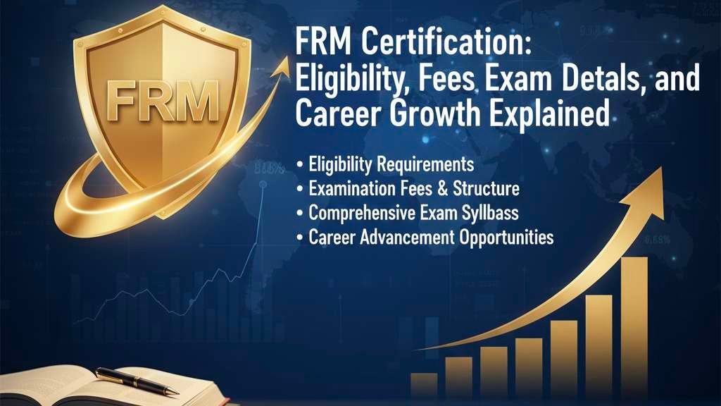 FRM Certification: Eligibility, Fees & Career Path 1 FRM certification